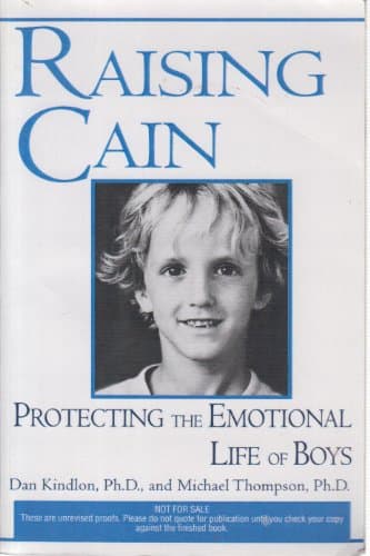 Book cover for Raising Cain: Protecting the Emotional Life of Boys by Dan Kindlon