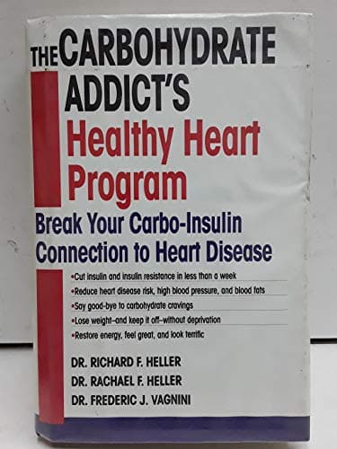 Book cover for The Carbohydrate Addict's Healthy Heart Program: Break Your Carbo-Insulin Connection to Heart Disease by Rachael F. Heller