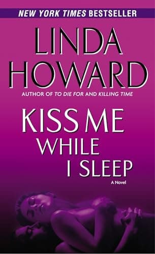 Book cover for Kiss Me While I Sleep: A Novel (CIA Spies) by Howard, Linda