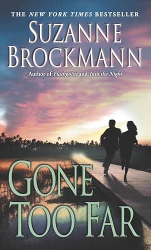 Book cover for Gone Too Far (Troubleshooters, Book 6) by Brockmann, Suzanne