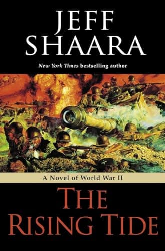 Book cover for The Rising Tide: A Novel of World War II by Shaara, Jeff