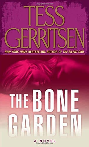 Book cover for The Bone Garden: A Novel by Gerritsen, Tess