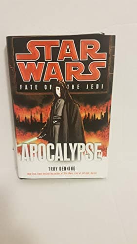 Book cover for Apocalypse (Star Wars: Fate of the Jedi) (Star Wars: Fate of the Jedi - Legends) by Denning, Troy