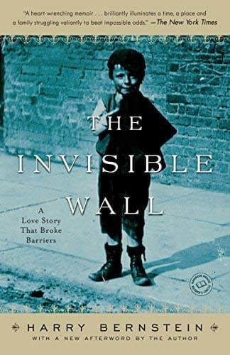 Book cover for The Invisible Wall: A Love Story That Broke Barriers by Harry Bernstein (2008-02-12) by Harry Bernstein