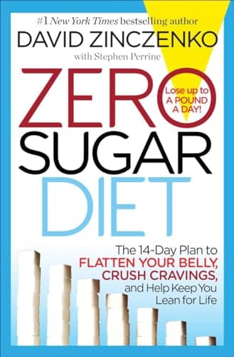 Book cover for Zero Sugar Diet: The 14-Day Plan to Flatten Your Belly, Crush Cravings, and Help Keep You Lean for Life by Zinczenko, David