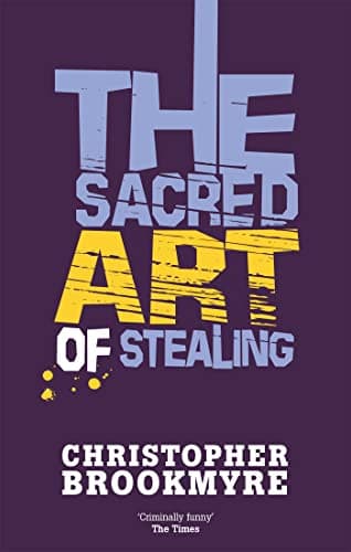 Book cover for The Sacred Art of Stealing by Christopher Brookmyre