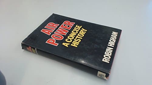 Book cover for Air Power a Concise History by Higham, Robin