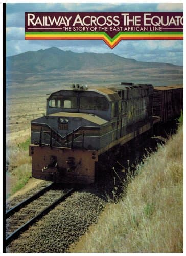 Book cover for Railway Across the Equator: The Story of the East African Line by Mohamed Amin