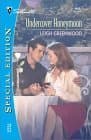 Book cover for Undercover Honeymoon (Silhouette Special Edition) by Greenwood, Leigh