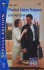 Book cover for Practice Makes Pregnant (Manhattan Multiples) (Silhouette Special Edition, No 1569) by Lois Faye Dyer