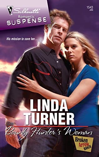 Book cover for Bounty Hunter's Woman (Broken Arrow Ranch, 4) by Turner, Linda