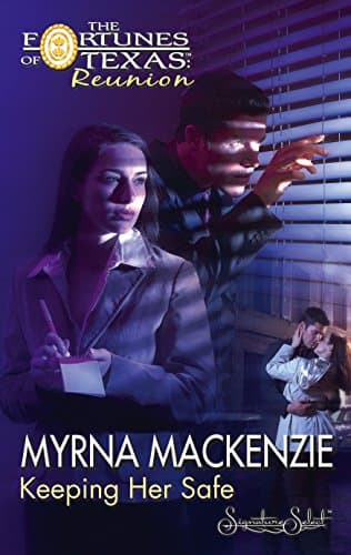 Book cover for Keeping Her Safe (Fortunes of Texas: Reunion, 7) by Mackenzie, Myrna