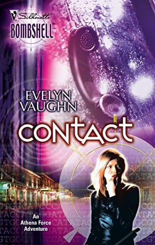 Book cover for Contact: An Athena Force Adventure (Silhouette Bombshell) by Vaughn, Evelyn