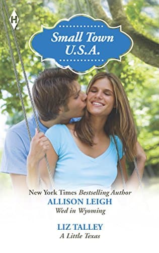 Book cover for Wed in Wyoming and A Little Texas: An Anthology (Harlequin Small Town, U.S.A. Collection) by Leigh, Allison