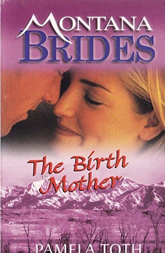 Book cover for Birth Mother (Montana Mavericks) by Toth, Pamela