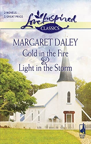 Book cover for Gold in the Fire/Light in the Storm (Love Inspired Classics) by Daley, Margaret