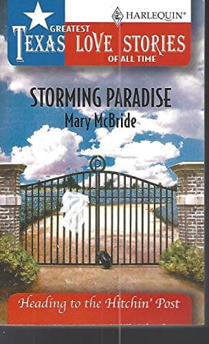 Book cover for Storming Paradise (Greatest Texas Love Stories of all Time: Heading to the Hitchin' Post #6) by McBRIDE, Mary