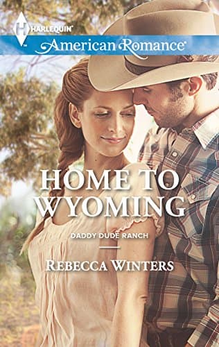 Book cover for Home to Wyoming (Daddy Dude Ranch, 2) by Winters, Rebecca