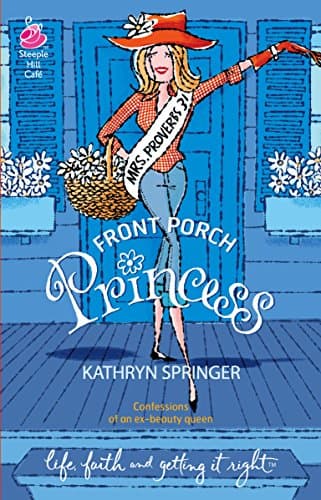 Book cover for Front Porch Princess: Pritchett Series #1 (Life, Faith & Getting It Right #11) (Steeple Hill Cafe) by Springer, Kathryn