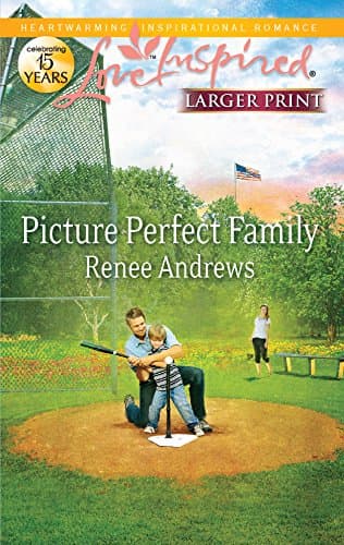 Book cover for Picture Perfect Family (Love Inspired) by Andrews, Renee
