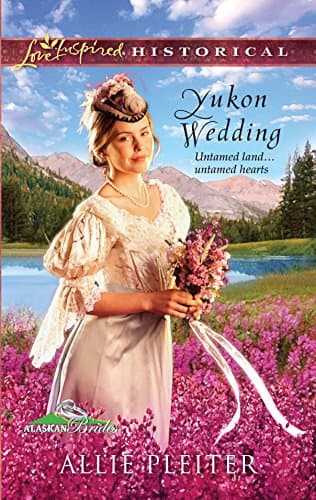 Book cover for Yukon Wedding (Alaskan Brides, 1) by Pleiter, Allie