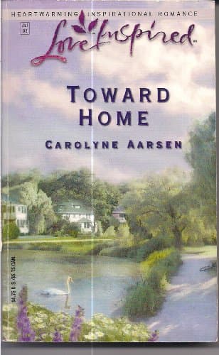 Book cover for Toward Home (Love Inspired #215) by Aarsen, Carolyne