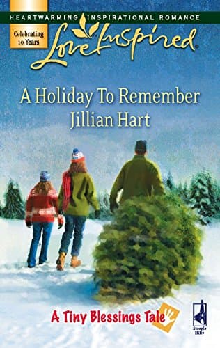 Book cover for A Holiday to Remember (A Tiny Blessings Tale #6) (Love Inspired #424) by Hart, Jillian