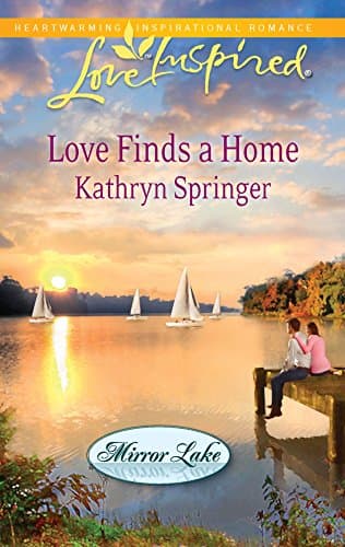 Book cover for Love Finds a Home (Mirror Lake, 2) by Springer, Kathryn