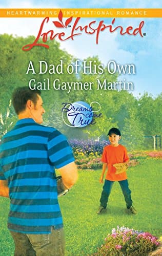Book cover for A Dad of His Own (Dreams Come True, 1) by Martin, Gail Gaymer