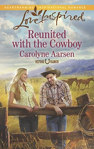 Book cover for Reunited with the Cowboy (Refuge Ranch) by Aarsen, Carolyne