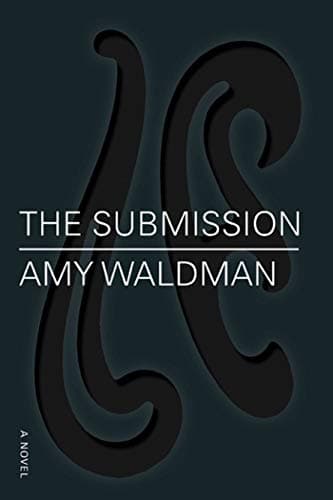 Book cover for The Submission: A Novel by Waldman, Amy