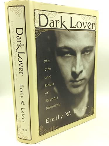 Book cover for Dark Lover: The Life and Death of Rudolph Valentino by Leider, Emily W.