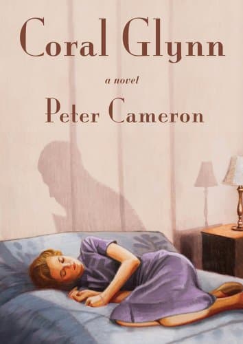 Book cover for Coral Glynn: A Novel by Cameron, Peter