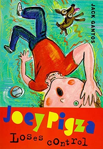Book cover for Joey Pigza Loses Control: (Newbery Honor Book) (Joey Pigza, 2) by Gantos, Jack