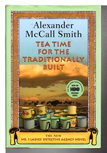 Book cover for Tea Time for the Traditionally Built by Alexander McCall Smith
