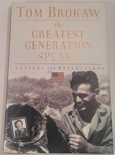 Book cover for The Greatest Generation Speaks: Letters and Reflections by Brokaw, Tom