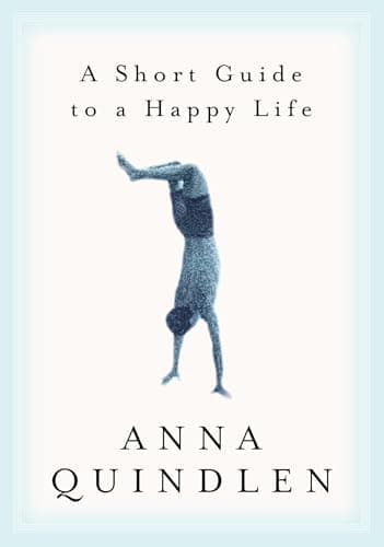 Book cover for A Short Guide to a Happy Life by Quindlen, Anna