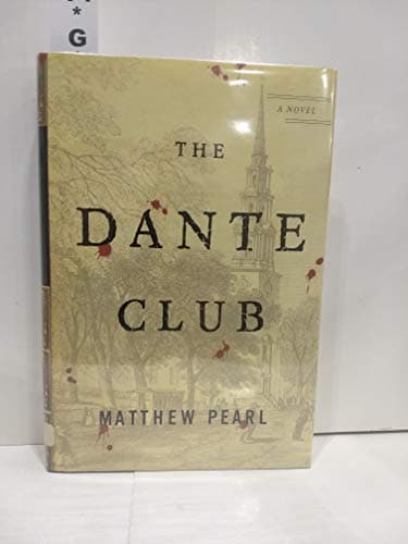Book cover for The Dante Club: A Novel by Matthew Pearl