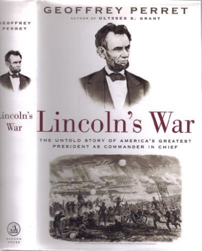 Book cover for Lincoln's War: The Untold Story of America's Greatest President as Commander in Chief by Perret, Geoffrey