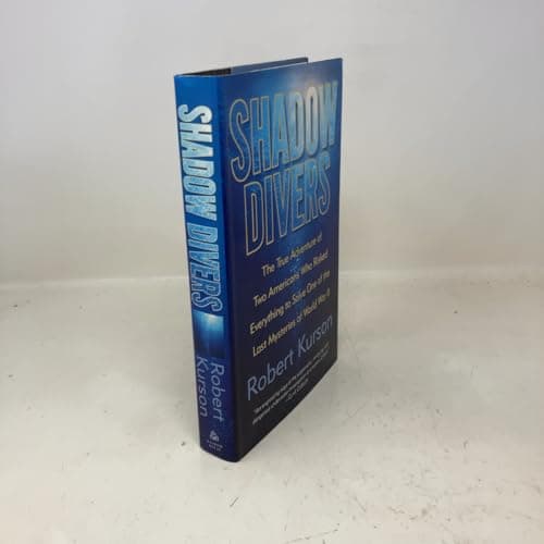 Book cover for Shadow Divers: The True Adventure of Two Americans Who Risked Everything to Solve One of the Last Mysteries of World War II by Kurson, Robert
