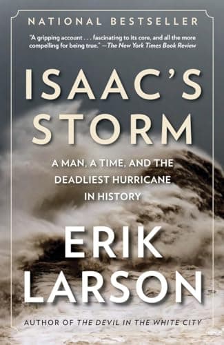 Book cover for Isaac's Storm: A Man, a Time, and the Deadliest Hurricane in History by Larson, Erik