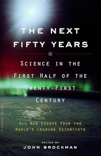 Book cover for The Next Fifty Years: Science in the First Half of the Twenty-first Century by Brockman, John