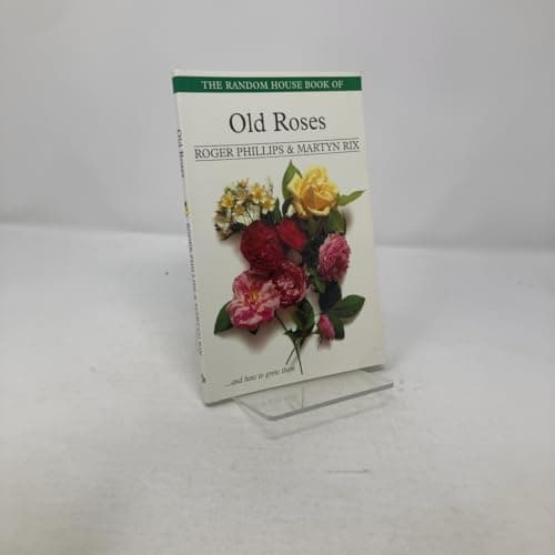 Book cover for The Random House Book of Old Roses by Phillips, Roger