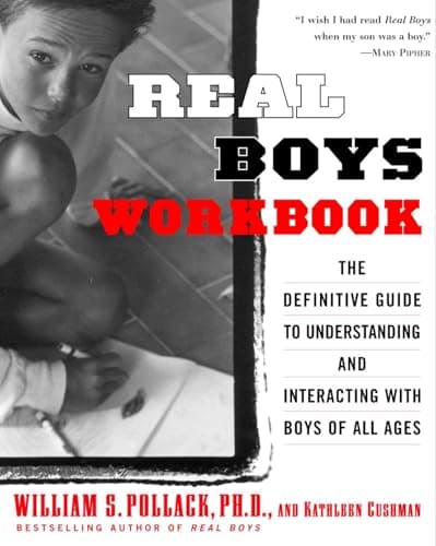 Book cover for Real Boys Workbook: The Definitive Guide to Understanding and Interacting with Boys of All Ages by William S. Pollack