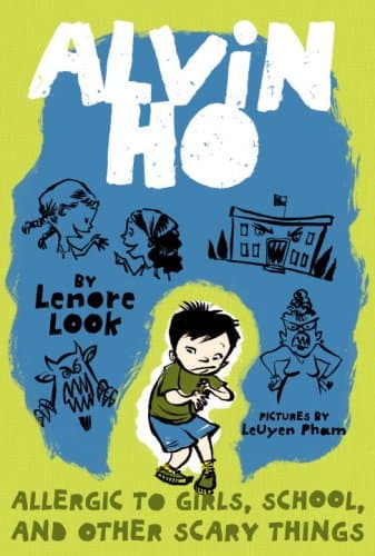 Book cover for Alvin Ho: Allergic to Girls, School, and Other Scary Things by Look, Lenore