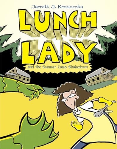 Book cover for Lunch Lady and the Summer Camp Shakedown: Lunch Lady #4 by Krosoczka, Jarrett J.