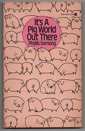 Book cover for It's a Pig World Out There by Demong, Phyllis