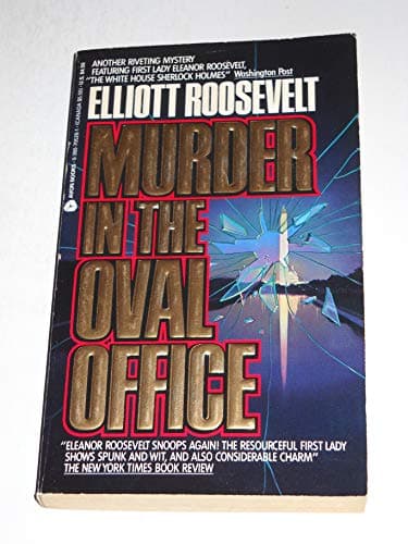 Book cover for Murder in the Oval Office by Roosevelt, Elliott