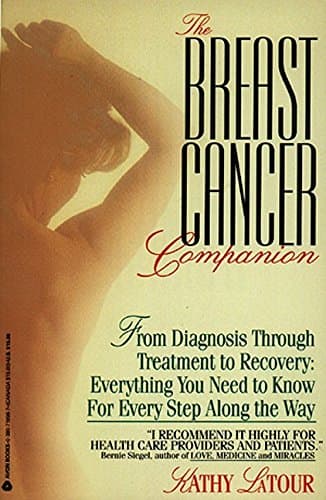 Book cover for The Breast Cancer Companion: From Diagnosis Through Treatment to Recovery: Everything You Need to Know for Every Step Along the Way by Latour, Kathy