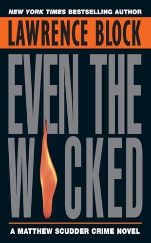 Book cover for Even the Wicked (Matthew Scudder) by Block, Lawrence